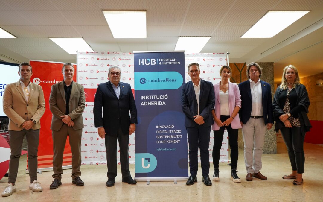 La Cambra de Comerç de Reus s’adhereix al HUB Foodtech & Nutrition
