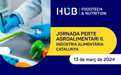 El Hub Foodtech & Nutrition organitza una jornada sobre els ajuts del PERTE Agroalimentari II